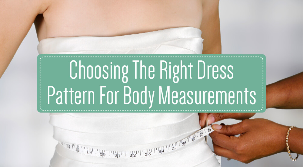 Choosing The Right Dress Pattern For Body Measurements
