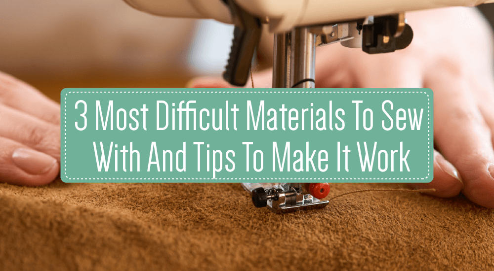 3 Most Difficult Materials To Sew With And Tips To Make It Work | Image